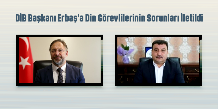 DİB Başkanı Erbaş'a Din Görevlilerinin Sorunları İletildi