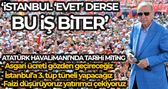 Erdoğan: 'Resmi rakam mitinge katılım 1 milyon 700 bin'