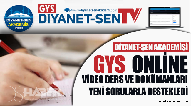 Diyanet-Sen Akademisi GYS Online Video Ders ve Dokümanlarını Yeni Sorularla Destekledi