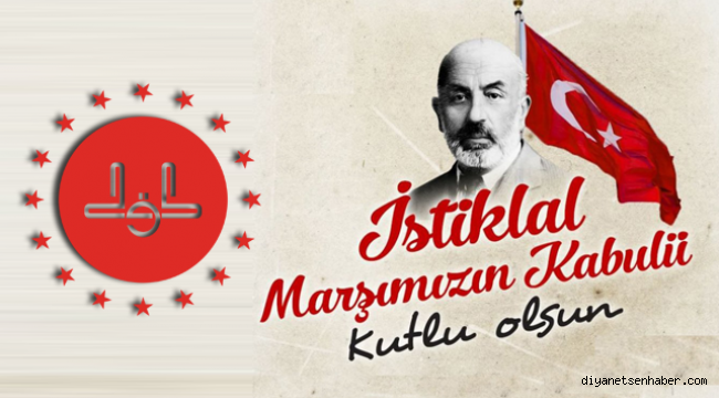 Erbaş'tan "İstiklal Marşı'nın Kabulü ve Mehmet Akif Ersoy'u Anma Günü" mesajı