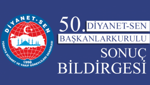 50. Başkanlar Kurulu Sonuç Bildirgesi 