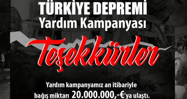 DİTİB'in başlattığı "Türkiye Depremi Yardım Kampanyası" 20 milyon Euro'ya ulaştı