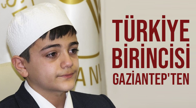 Hafızlık yarışması Türkiye birincisi Gaziantep'ten